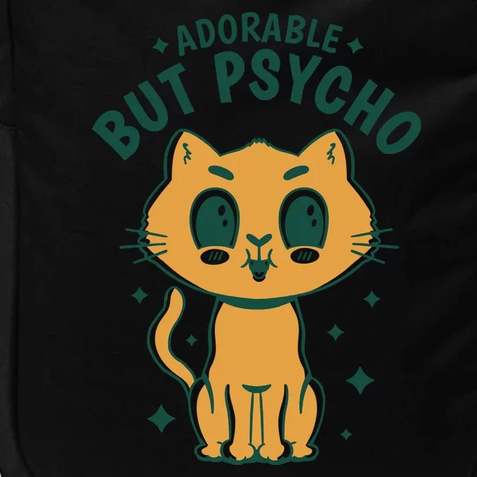 Adorable But Psycho Funny Cat Impact Tech Backpack