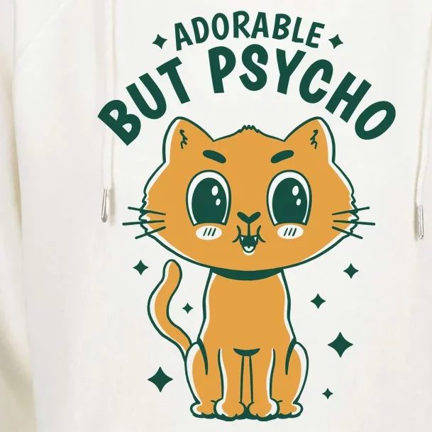 Adorable But Psycho Funny Cat Womens Funnel Neck Pullover Hood