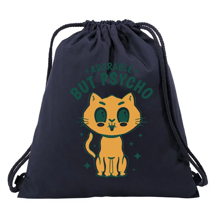 Adorable But Psycho Funny Cat Drawstring Bag