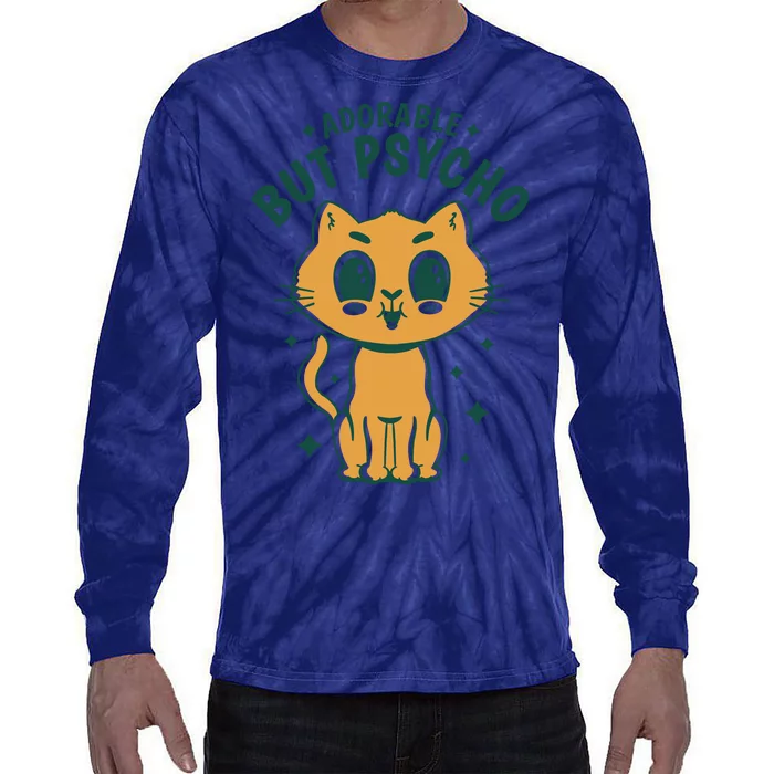 Adorable But Psycho Funny Cat Tie-Dye Long Sleeve Shirt