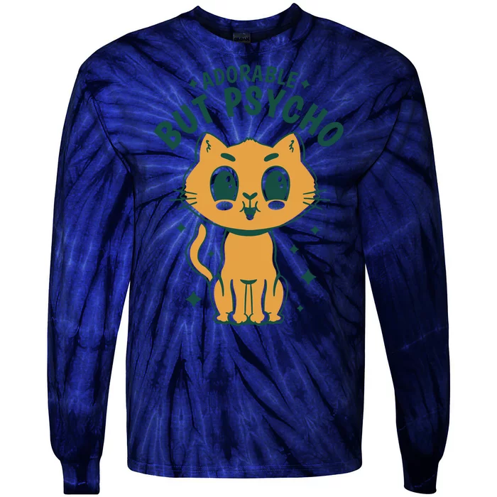 Adorable But Psycho Funny Cat Tie-Dye Long Sleeve Shirt