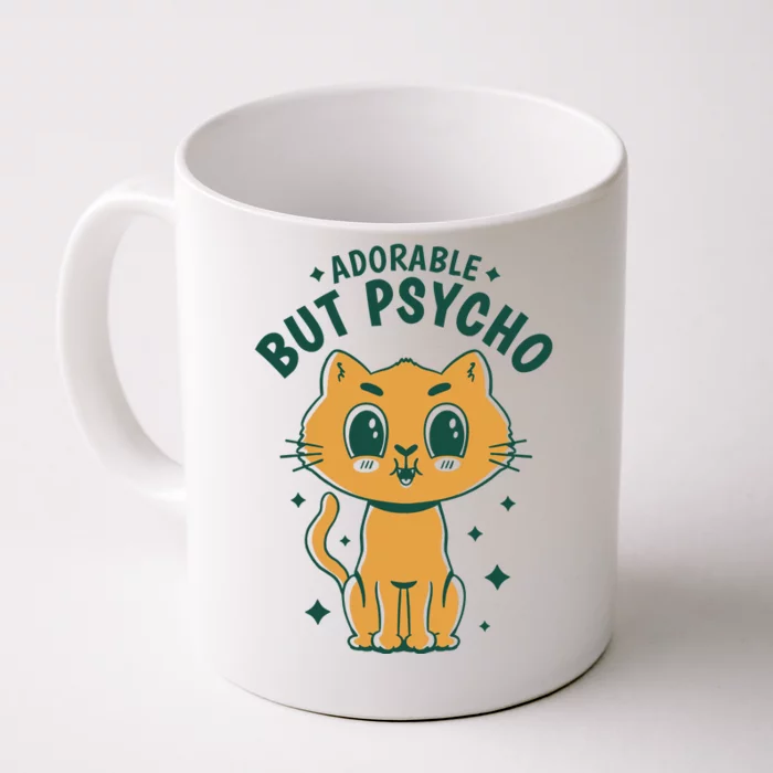 Adorable But Psycho Funny Cat Front & Back Coffee Mug