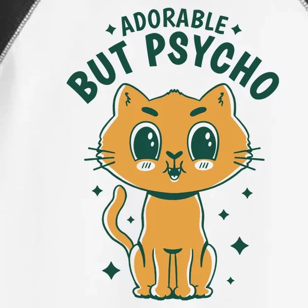 Adorable But Psycho Funny Cat Toddler Fine Jersey T-Shirt