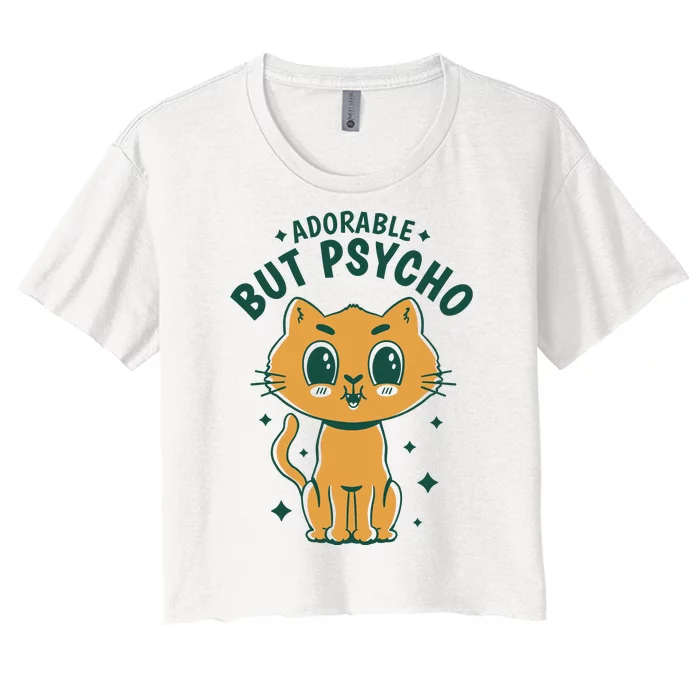 Adorable But Psycho Funny Cat Women's Crop Top Tee