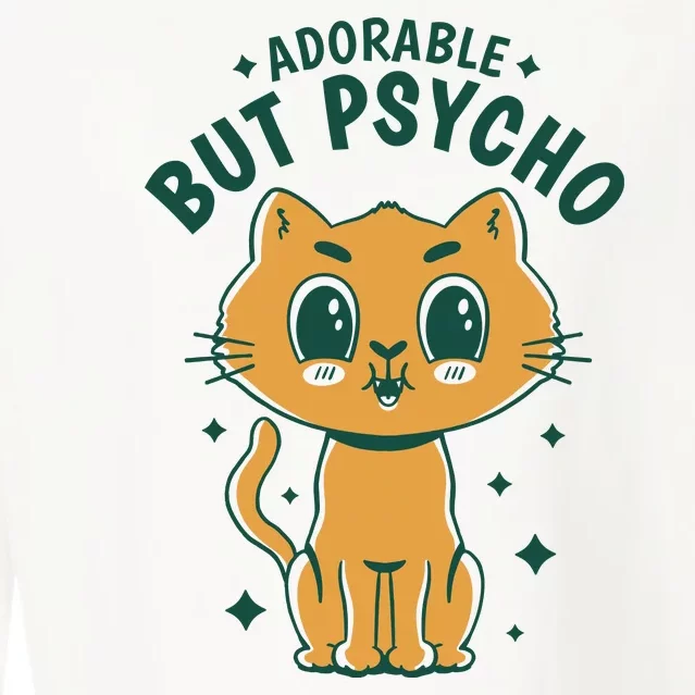 Adorable But Psycho Funny Cat Cropped Pullover Crew