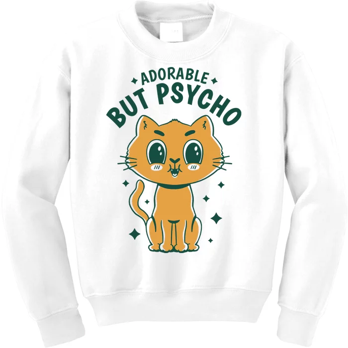 Adorable But Psycho Funny Cat Kids Sweatshirt