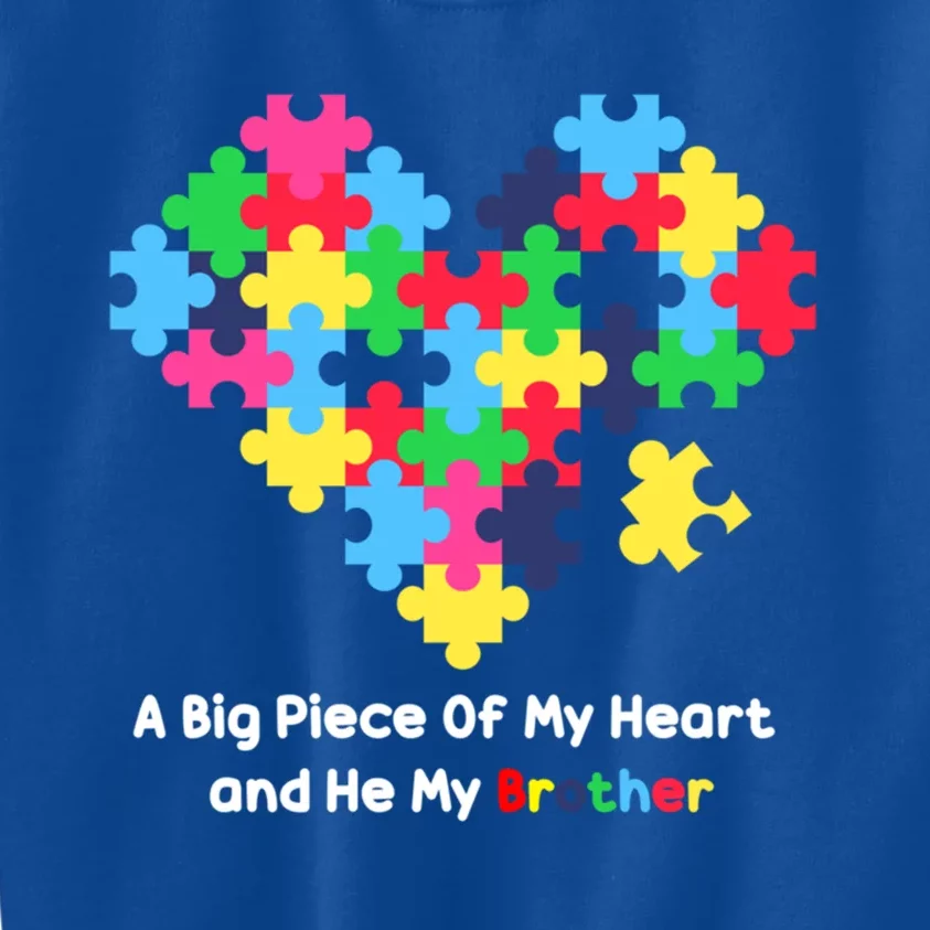 A Big Piece Of My Heart Has Autism Awareness He's My Brother Cute Gift Kids Sweatshirt