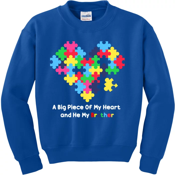 A Big Piece Of My Heart Has Autism Awareness He's My Brother Cute Gift Kids Sweatshirt