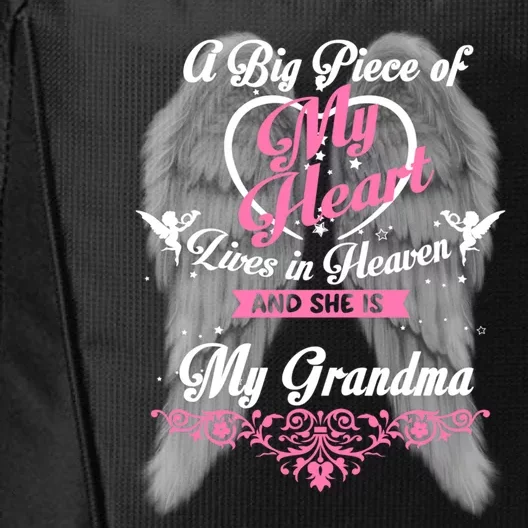 A Big Piece Of My Heart Lives In Heaven She Is My Grandma Gift City Backpack