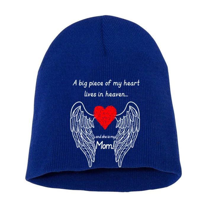 A Big Piece Of My Heart Lives In Heaven She Is My Mom Gift Short Acrylic Beanie