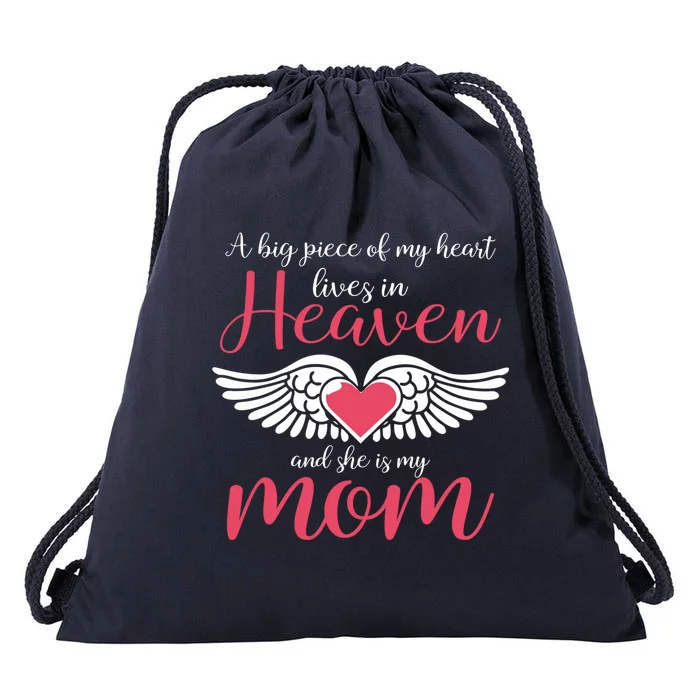 A Big Piece Of My Heart Lives In Heaven She's My Mom Gift Drawstring Bag