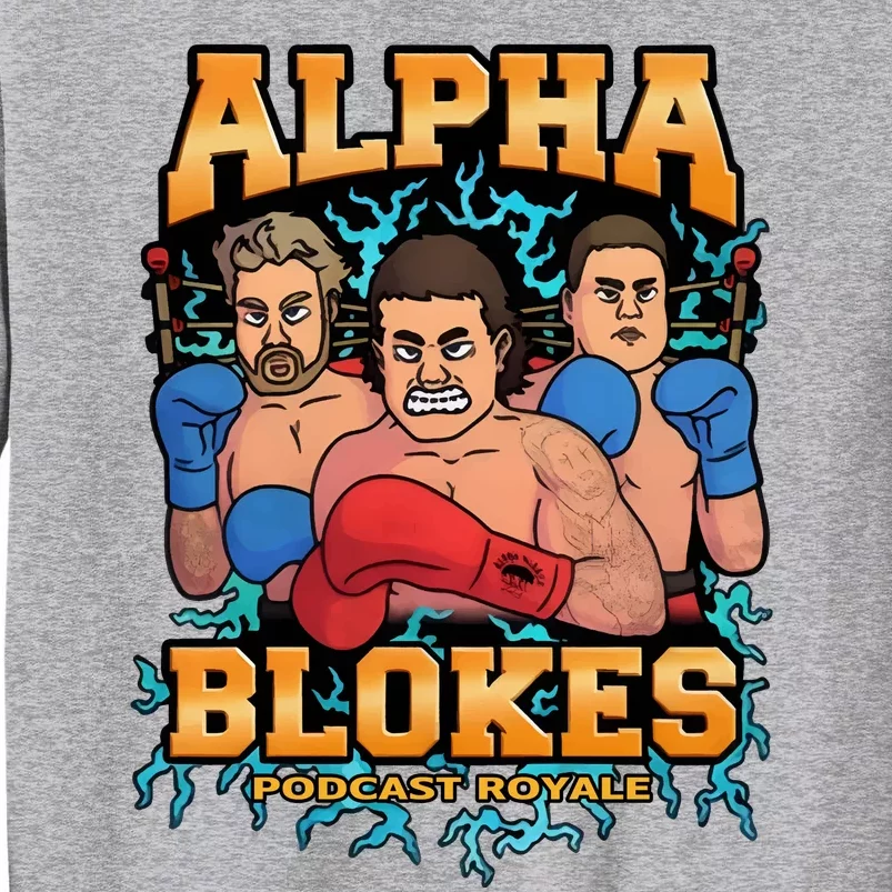 Alpha Blokes Podcast Royale Biffin Tall Sweatshirt