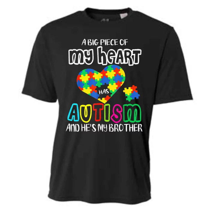 A Big Piece Of My Heart Has Autism And He's My Brother Cooling Performance Crew T-Shirt