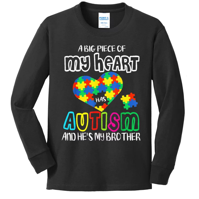 A Big Piece Of My Heart Has Autism And He's My Brother Kids Long Sleeve Shirt