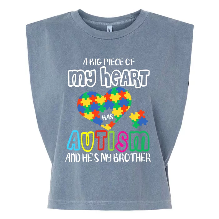 A Big Piece Of My Heart Has Autism And He's My Brother Garment-Dyed Women's Muscle Tee