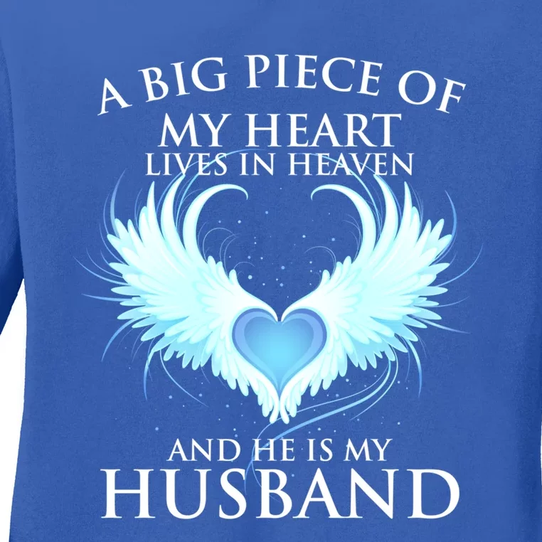 A Big Piece Of My Heart Lives In Heaven And He Is My Husband Great Gift Ladies Long Sleeve Shirt