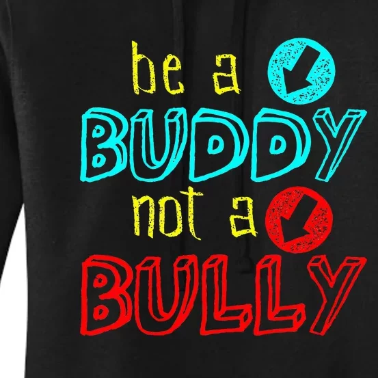 Anti Bullying Positive Message Be A Buddy Not A Bully Women's Pullover Hoodie