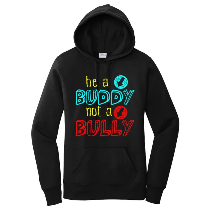 Anti Bullying Positive Message Be A Buddy Not A Bully Women's Pullover Hoodie