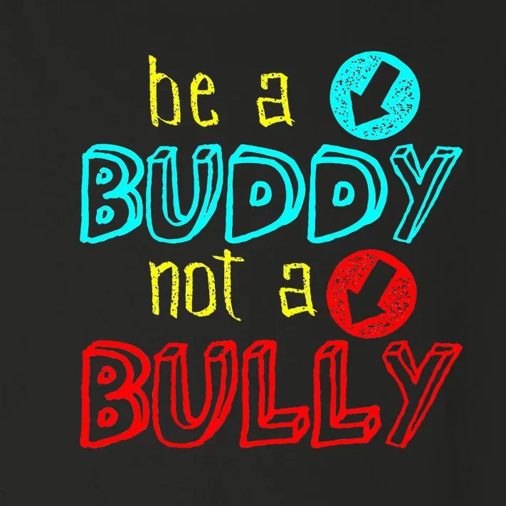 Anti Bullying Positive Message Be A Buddy Not A Bully Toddler Long Sleeve Shirt