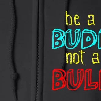 Anti Bullying Positive Message Be A Buddy Not A Bully Full Zip Hoodie