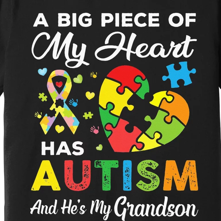 A Big Piece Of My Heart Has Autism and He's My Son Premium T-Shirt