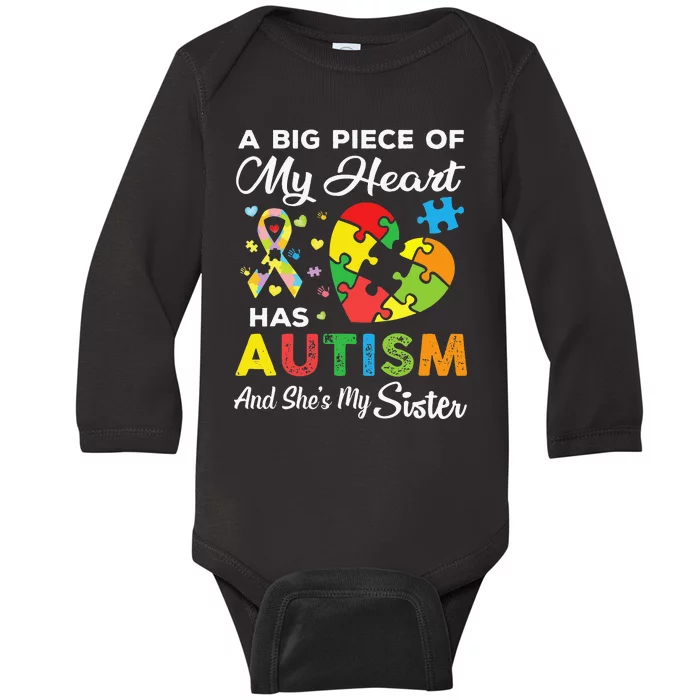 A Big Piece Of My Heart Has Autism and She's My Sister Baby Long Sleeve Bodysuit