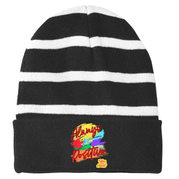 Always Be Positive Follow Your Heart Good Vibes Motivating Striped Beanie with Solid Band