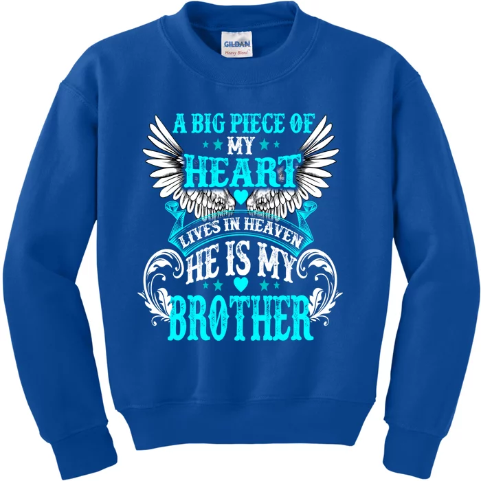 A Big Piece Of My Heart Lives In Heaven He Is My Brother Gift Kids Sweatshirt