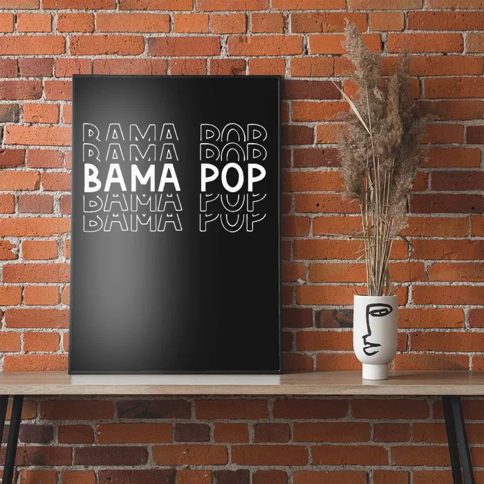 Alabama Bama Pop Dad Fathers Day Gift Pawpaw Papa Poster