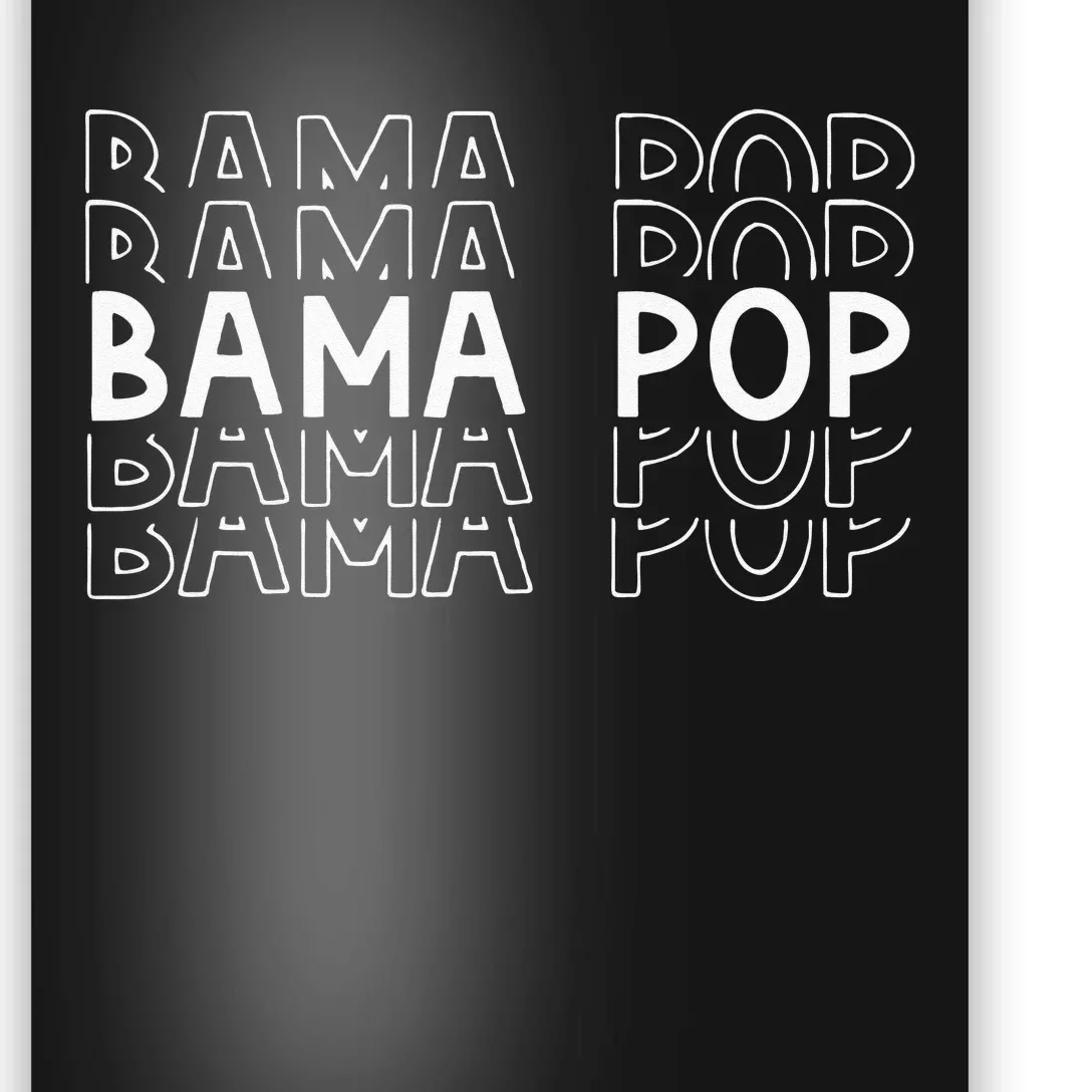 Alabama Bama Pop Dad Fathers Day Gift Pawpaw Papa Poster