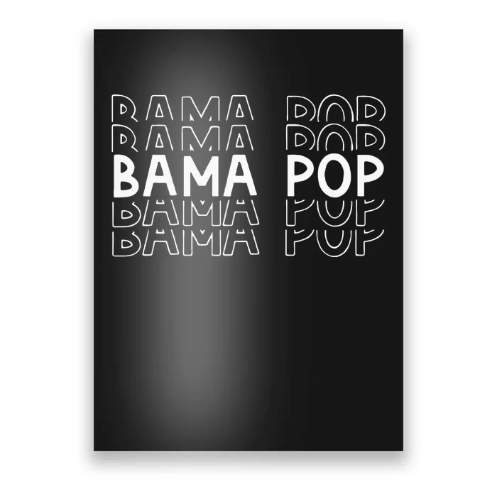 Alabama Bama Pop Dad Fathers Day Gift Pawpaw Papa Poster