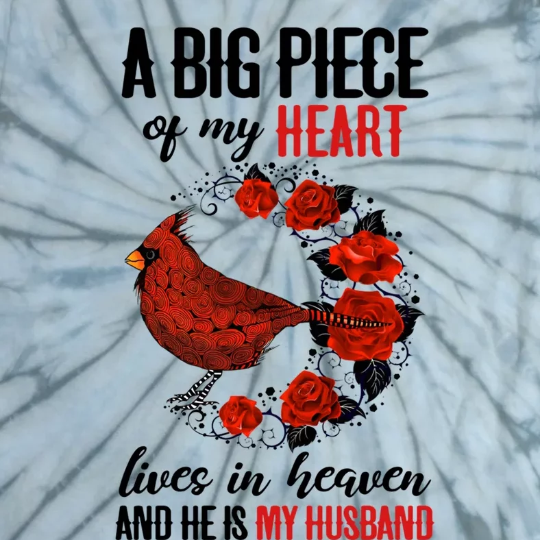 A Big Piece Of My Heart Lives In Heaven Husband Memorial Cute Gift Tie-Dye T-Shirt