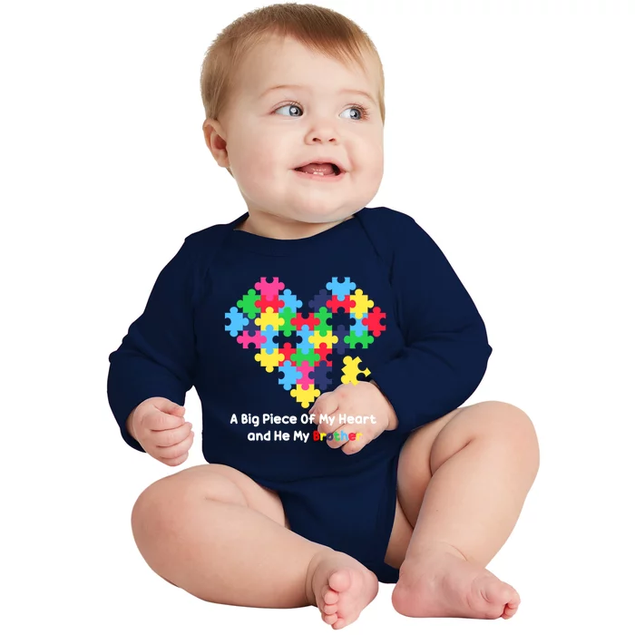 A Big Piece Of My Heart Has Autism Awareness He's My Brother Cool Gift Baby Long Sleeve Bodysuit