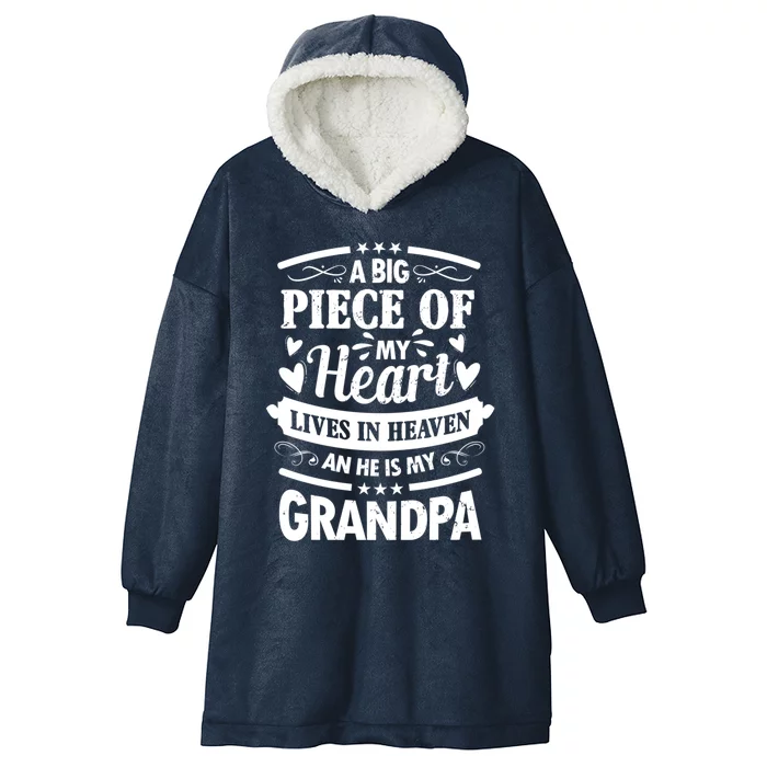 A Big Piece Of My Heart Lives In Heaven And He Is My Grandpa Gift Hooded Wearable Blanket