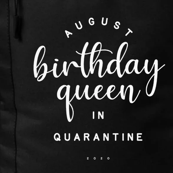 August Birthday Queen Quarantine Cute Social Distance Gift Daily Commute Backpack