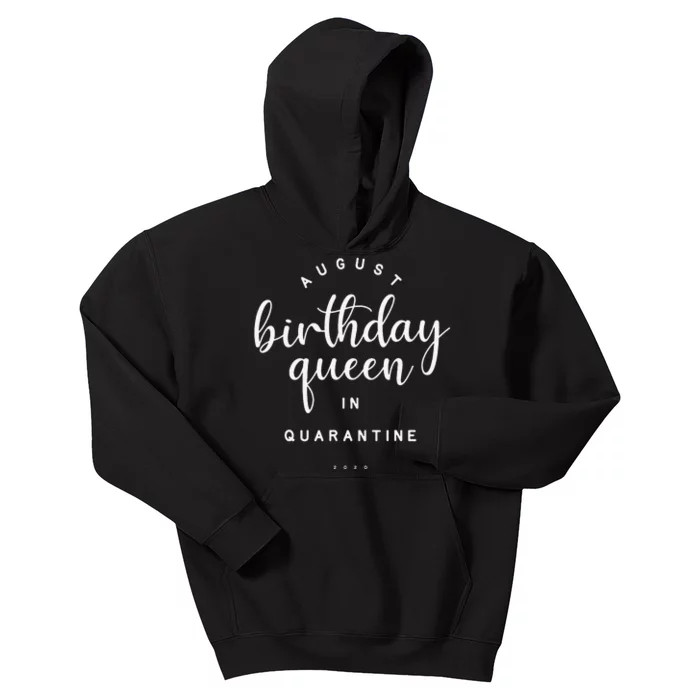 August Birthday Queen Quarantine Cute Social Distance Gift Kids Hoodie