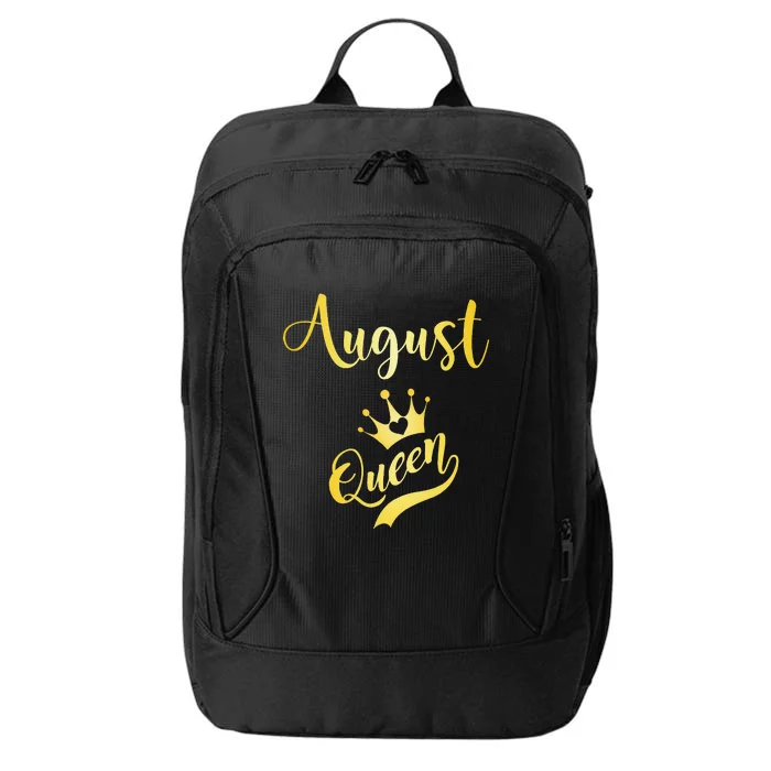 August Birthday Queen Tee Gift City Backpack