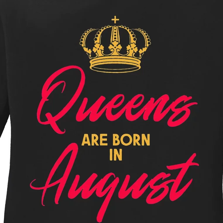 August Born Queens Queen Princess Birthday Ladies Long Sleeve Shirt