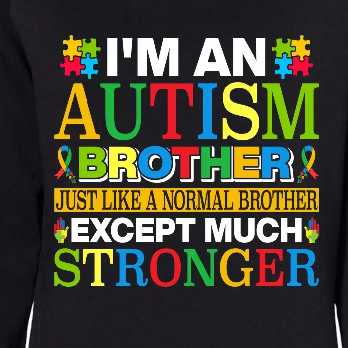 Autism Brother Quotes Motivational Autism Awareness Autism Support Womens California Wash Sweatshirt