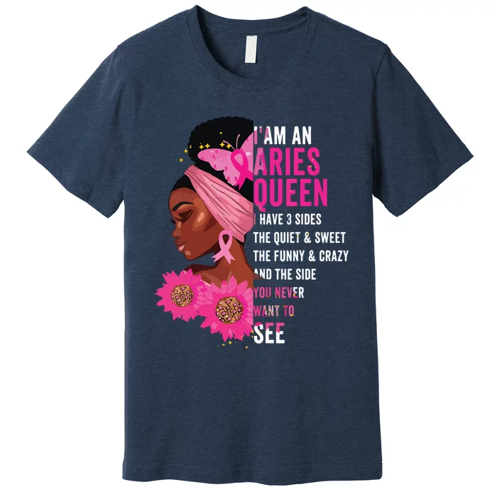 Aries Black Queen I Have 3 Sides April Girl Women Birthday Premium T-Shirt