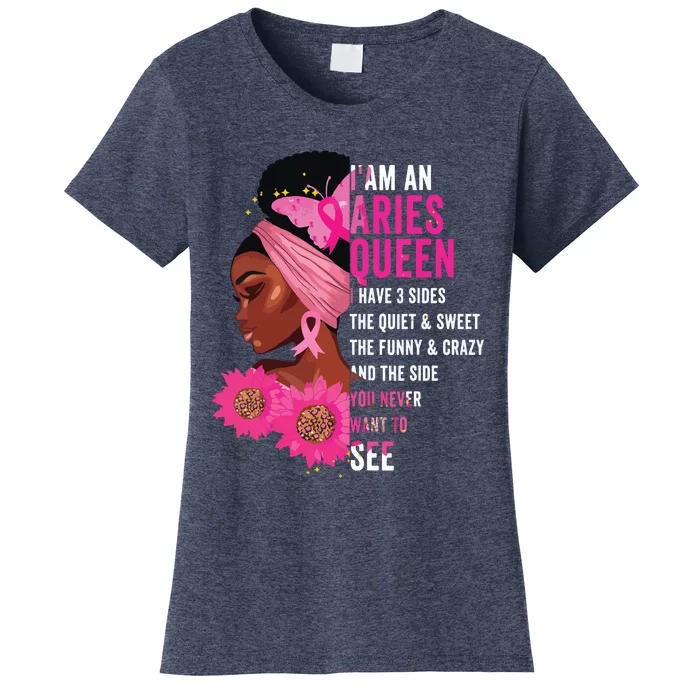 Aries Black Queen I Have 3 Sides April Girl Women Birthday Women's T-Shirt