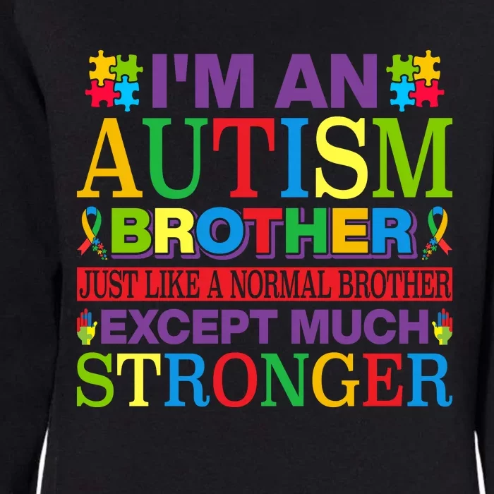 Autism Brother Quotes Motivational Autism Awareness Autism Support Womens California Wash Sweatshirt