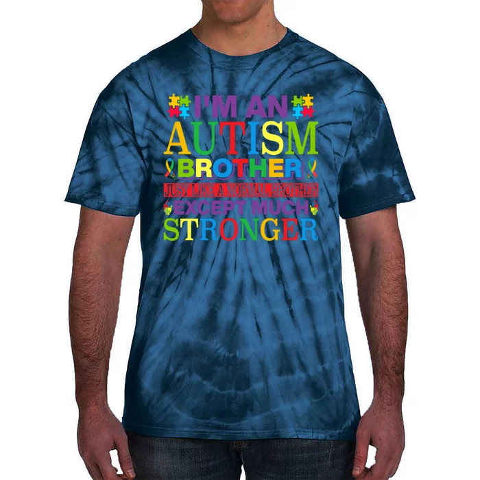 Autism Brother Quotes Motivational Autism Awareness Autism Support Tie-Dye T-Shirt