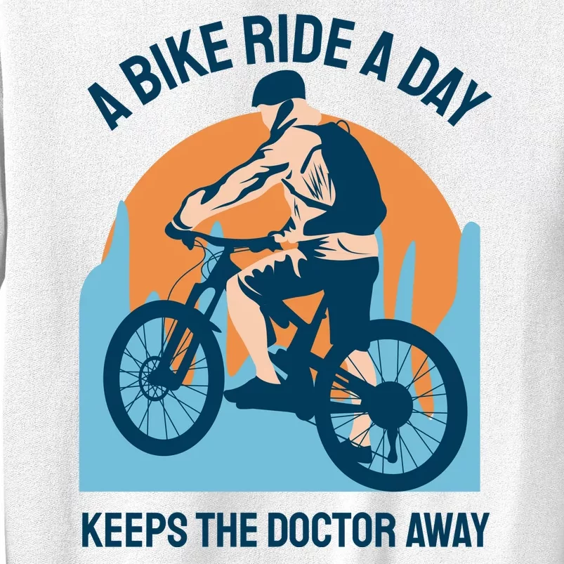 A Bike Ride A Day Keeps The Doctor Away Sweatshirt