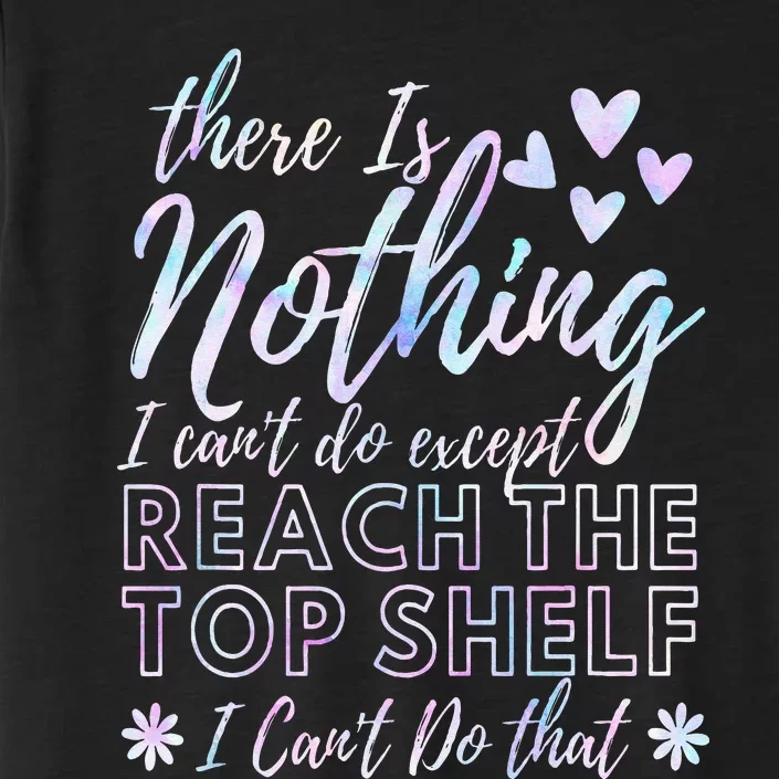 Anything But Reach The Shelf Funny Short ChromaSoft Performance T-Shirt