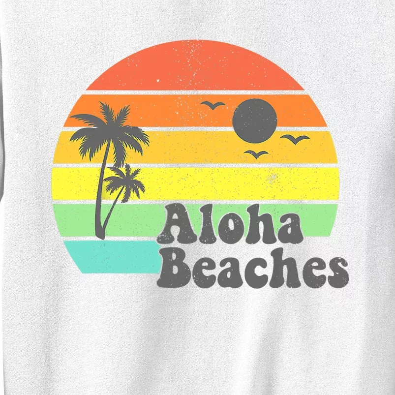 Aloha Beaches Retro Beach Vacation Summer Quote Wo Gifts Sweatshirt