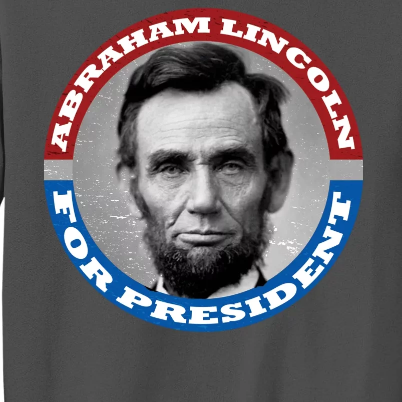 Abraham Abe Lincoln For President Retro Tall Sweatshirt