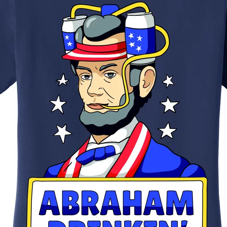 Abraham Drinkin Women's T-Shirt