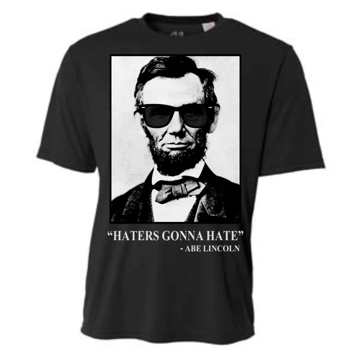 Abraham Lincoln Haters Gonna Hate Cooling Performance Crew T-Shirt