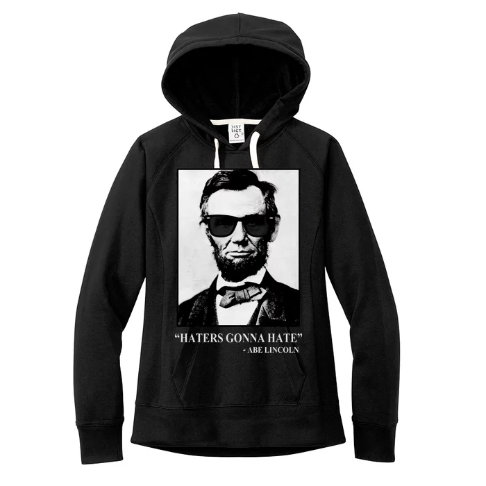 Abraham Lincoln Haters Gonna Hate Women's Fleece Hoodie